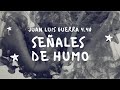 Juan luis guerra 440  seales de humo con letra