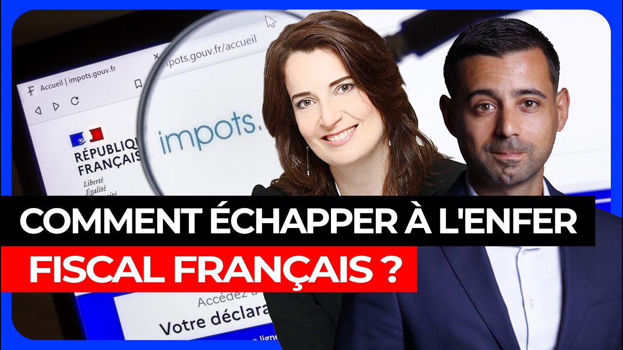 Comment échapper à l'enfer fiscal français ?