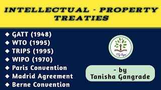 GATT | WTO | TRIPS | WIPO | Paris Convention | Madrid Agreement | IPR Treaties by Tanisha Gangrade