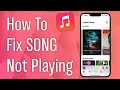 How to Fix Song Not Playing on Apple Music