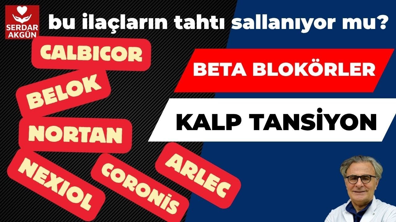 Betablokörler, İlaç, Kalp, Tansiyon, Aktüel Sağlık, Prof.Dr.Serdar Akgün