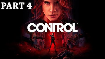Control Gameplay Walkthrough Part 4 Full Game - No Commentary