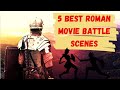 The 5 Best Roman Movie  Battle Scenes