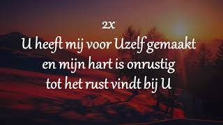 Opwekking Met Tekst 641 U Heeft Mij Voor Uzelf Gemaakt Versie 4