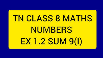 TN CLASS 8 MATHS NUMBERS EX 1.2 SUM 9(I)