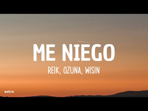 Reik - Me Niego ft. Ozuna, Wisin (Letra/Lyrics)