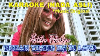 TUHAN YESUS I'M IN LOVE | KARAOKE NADA ASLI (ORIGINAL MUSIC VIDEO) | HELDA FEBRINA | HD