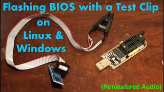 Remastered: How to use a BIOS flasher w/ Test clip to flash BIOS and EEPROM chips in Linux/Windows