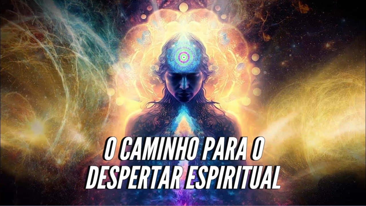 O CAMINHO PARA O DESPERTAR ESPIRITUAL - YouTube