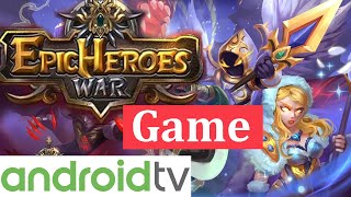 Epic Heroes War Android TV Game screenshot 1