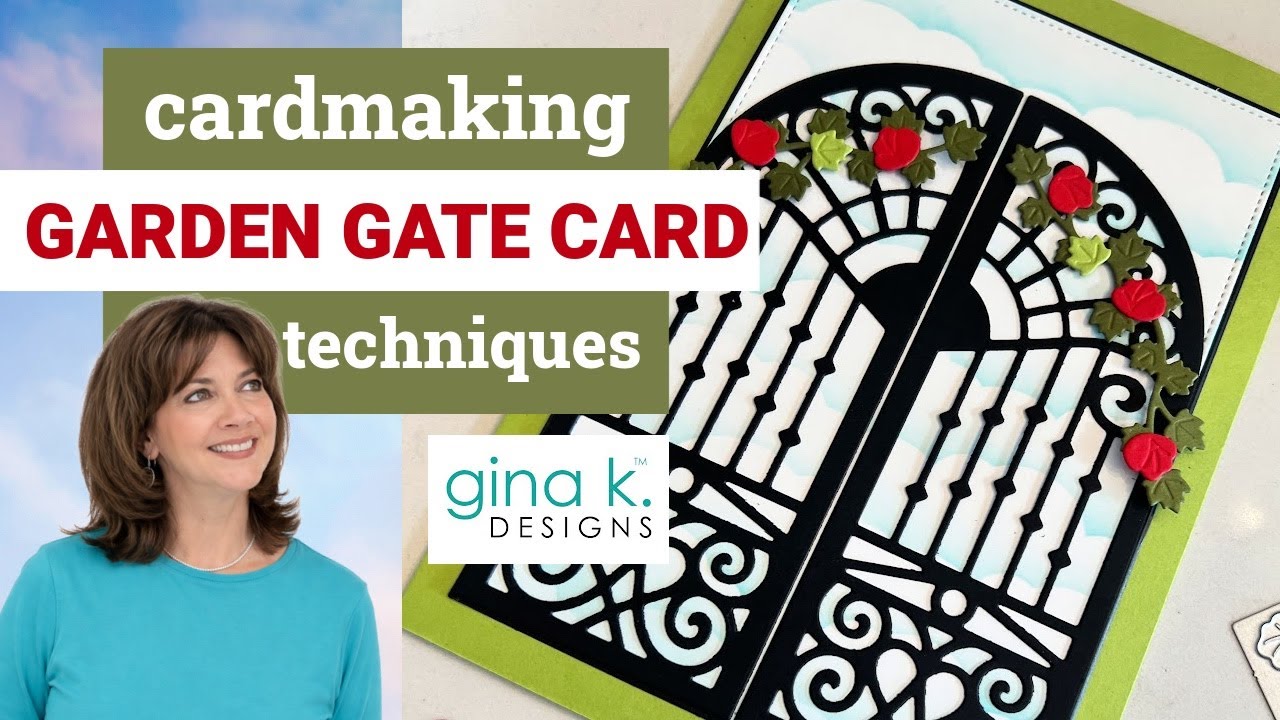 Create A Garden Gate Card- Card Making Techniques