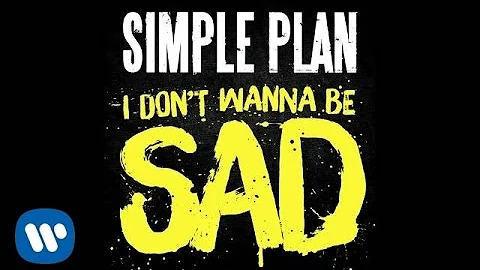 Simple Plan - I Don't Wanna Be Sad [Official Audio]
