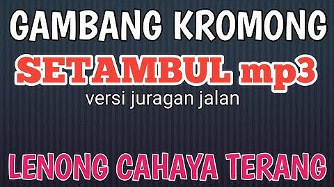 "setambul" gambang kromong - lenong cahaya terang