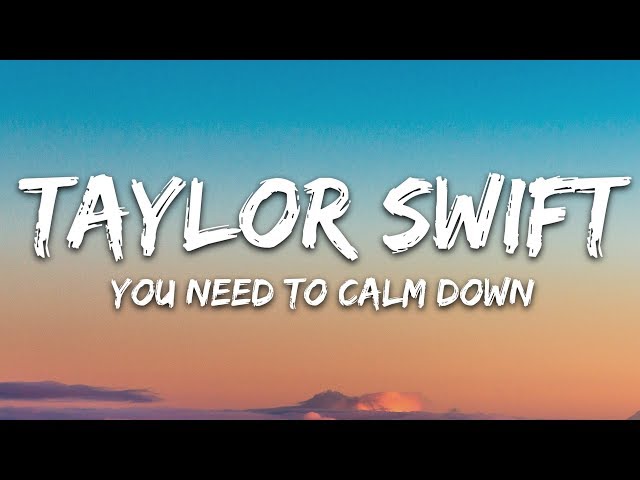 Taylor Swift - You Need To Calm Down (Lyrics) class=