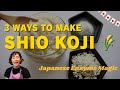 How to Make Shio Koji: Japan's Secret Ingredient That Transforms Any Dish (3 Methods)