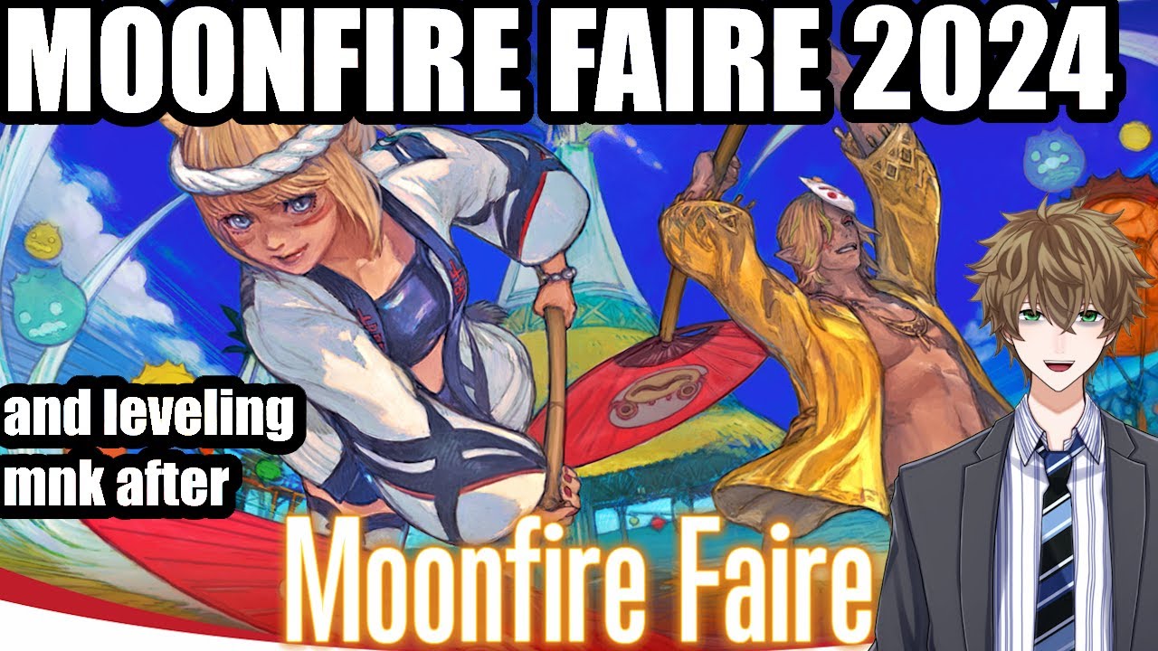 【FINAL FANTASY XIV】Moonfire Faire 2024! After that, leveling Monk to