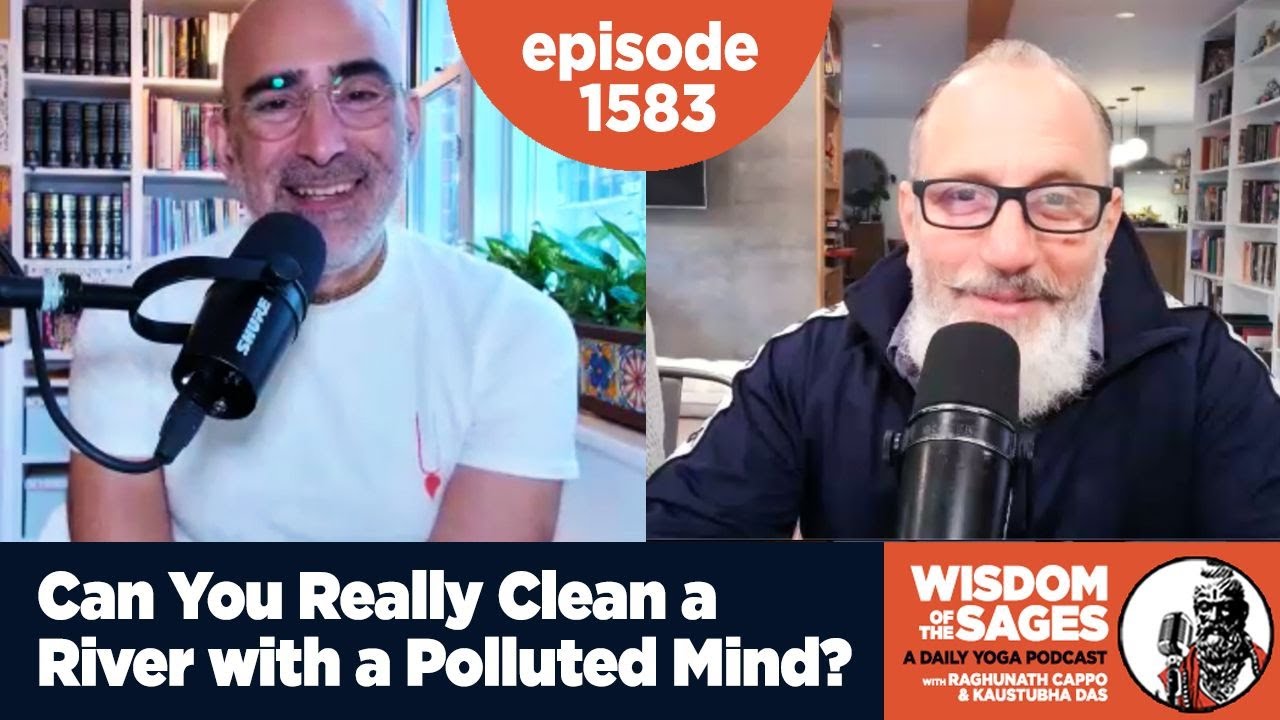 1583: Can You Really Clean a River with a Polluted Mind? - YouTube