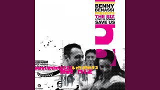 Love is Gonna Save Us (Radio Edit) (Benny Benassi Presents The Biz)