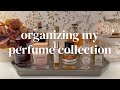 Organizing My Perfume Collection