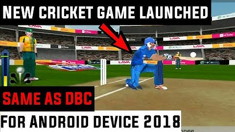 BRANDNEW OFFICIAL CRICKET 2018 CRICKET GAME FOR ANDROID LIKE DBC 2017 | BEST  2018 GAME FOR ANDROID