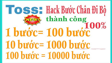 Thủ Thuật Hack Toss Đi Bộ Kiếm Tiền Cực Dễ| Hack Bước Chân Không Giới Hạn