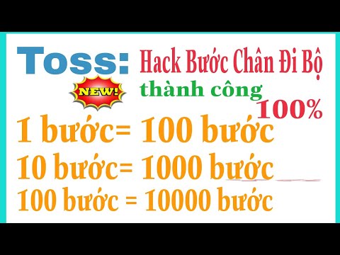 Thủ Thuật Hack Toss Đi Bộ Kiếm Tiền Cực Dễ| Hack Bước Chân Không Giới Hạn