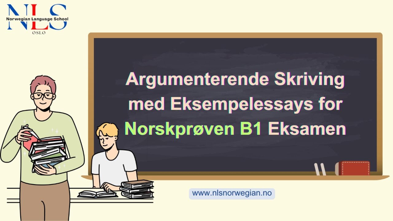 Argumenterende Skriving med Eksempelessays for Norskprøven B1 Eksamen