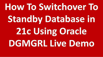 How To Switchover To Standby Database Using  Oracle 21c Data Guard Broker.