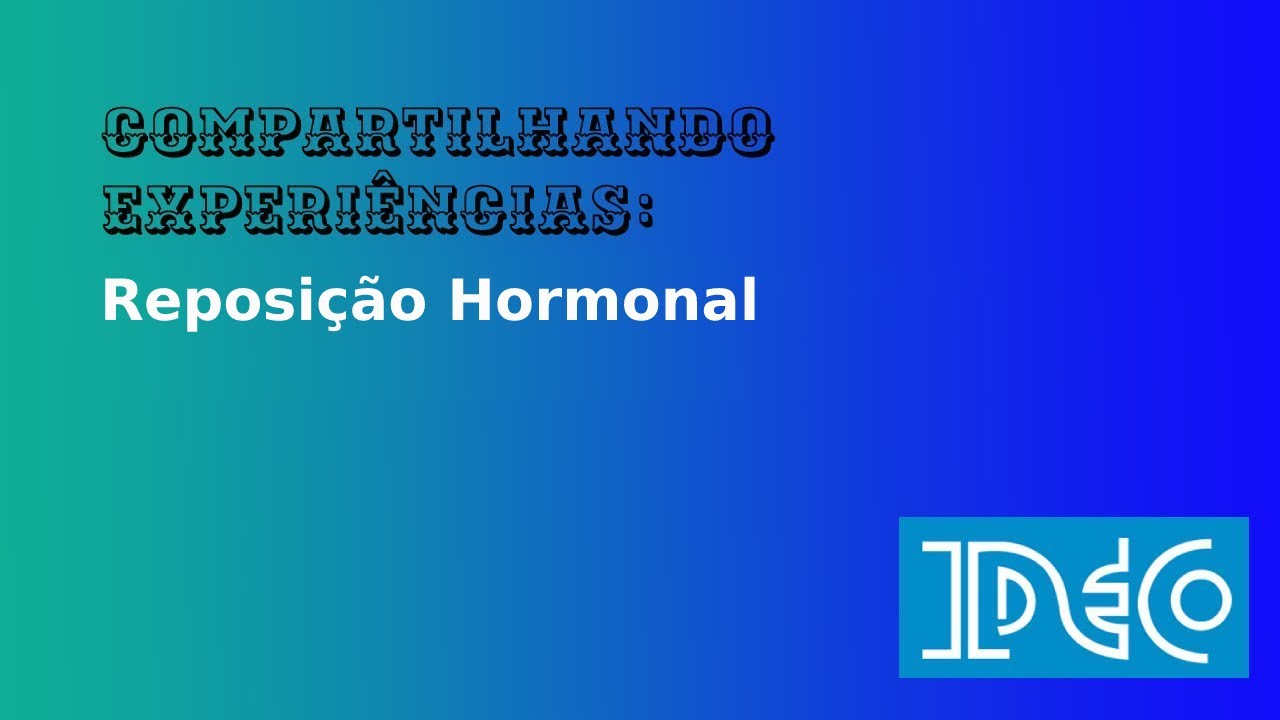 #20 - Reposição Hormonal