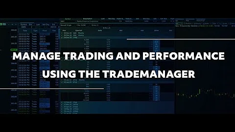 Desktop QuickStart - Manage Trading and Performance Using the TradeManager