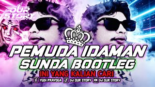 Download lagu DJ PEMUDA IDAMAN 🔥 SUNDA BARUDAK BANDUNG BAJIDOR KANE 🔥 DJ OUR STORY 🎧