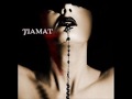 Tiamat - Thirst Snake (Bonus Track de Amanethes)