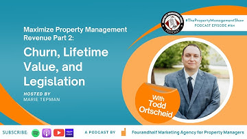 Maximize Property Management Revenue Part 2: Churn, Lifetime Value, and Legislation