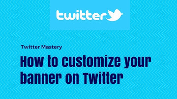 How to customize your banner on Twitter