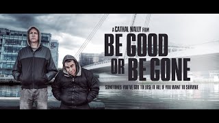 Watch Be Good or Be Gone Trailer