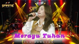 MERAYU TUHAN VERSI VIRAL TIKTOK SIMPATIK MUSIC - IVHA BERLIAN