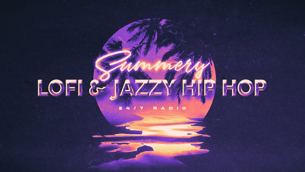 Summery Lofi 🍹 & Jazzy Hip Hop Live Radio 24/7 🏖