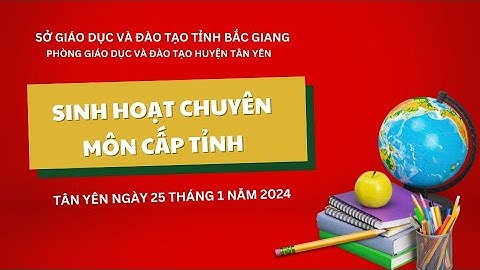 SINH HOẠT CHUYÊN MÔN CẤP TÌNH MÔN NGỮ VĂN LỚP 8