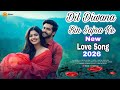 Dil Diwana Bina Sajna Ke | Love Song Bollywood 2026