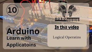 Arduino Learn with Applications 10. Logical Operators in Arduino | AND, OR, XOR