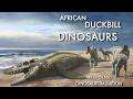 An African Radiation of Duckbill Dinosaurs