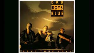 Save Your Love Bad Boys Blue  1992  Hq  Synthpop Germany