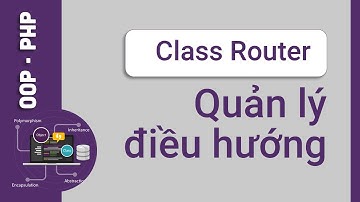 Lập trình OOP PHP - Autoload PSR-4 - Router