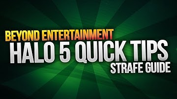 Strafe Guide - Beyond Quick Tips: Halo 5 Guardians