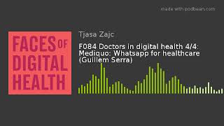 F084 Doctors in digital health 4/4: Mediquo: Whatsapp for healthcare (Guillem Serra) screenshot 4