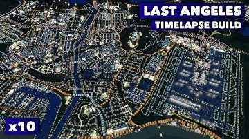Last Angeles Vanilla City Timelapse Build | Cities Skylines | Good Life Music Mix