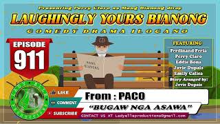 Laughingly Yours Bianong - Bugaw Nga Asawa Paco Lady Elle Productions Ilocano Drama