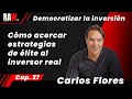 RAW PODCAST -  27 | Democratizar la inversión alternativa | Carlos Flores