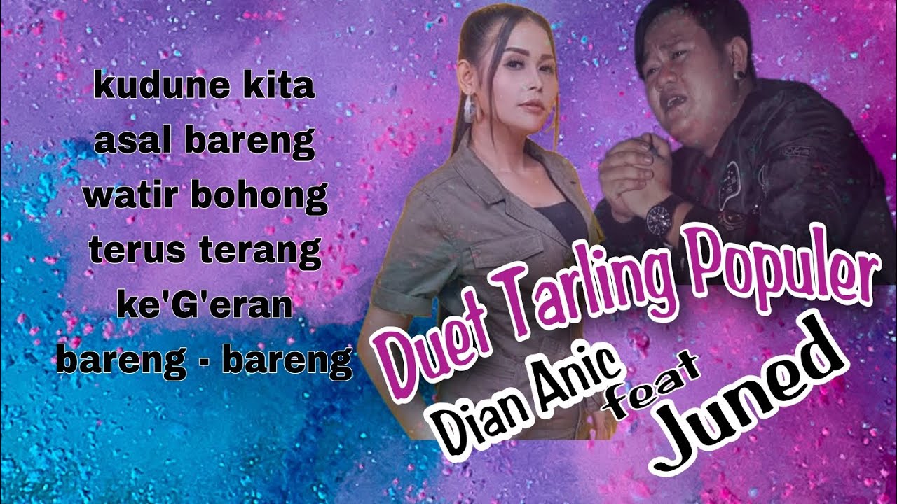 Duet Tarling Paling Populer Dian Anic ft Juned Kancil | sound high quality