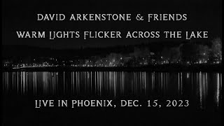 David Arkenstone \u0026 Friends - Warm Lights Flicker Across The Lake - ((LIVE))